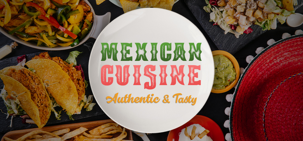 Mexican Cuisine Authentic Tasty