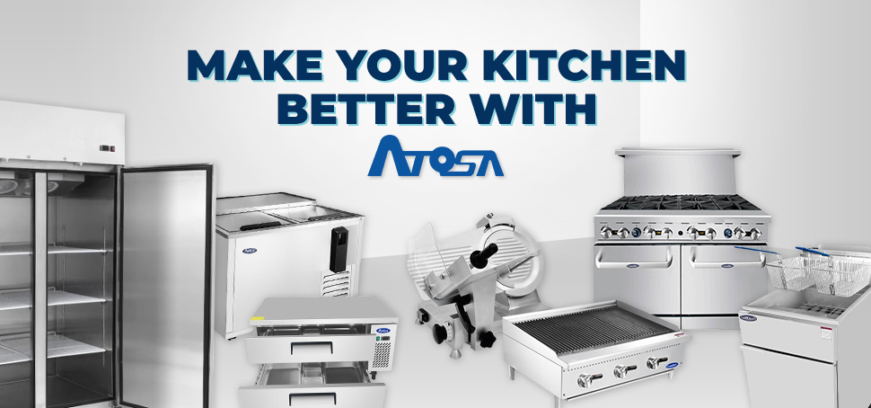 Make Your Kitchen Better With Atosa