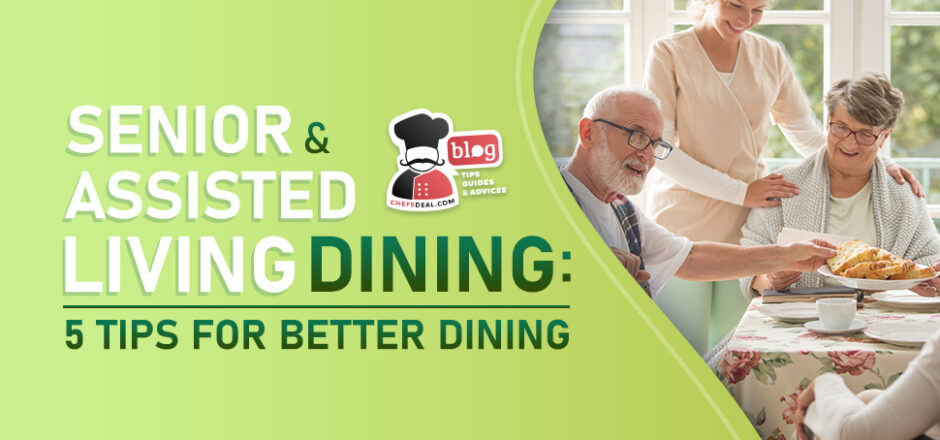 Senior and Assisted Living Dining: 5 Tips for Better Dining