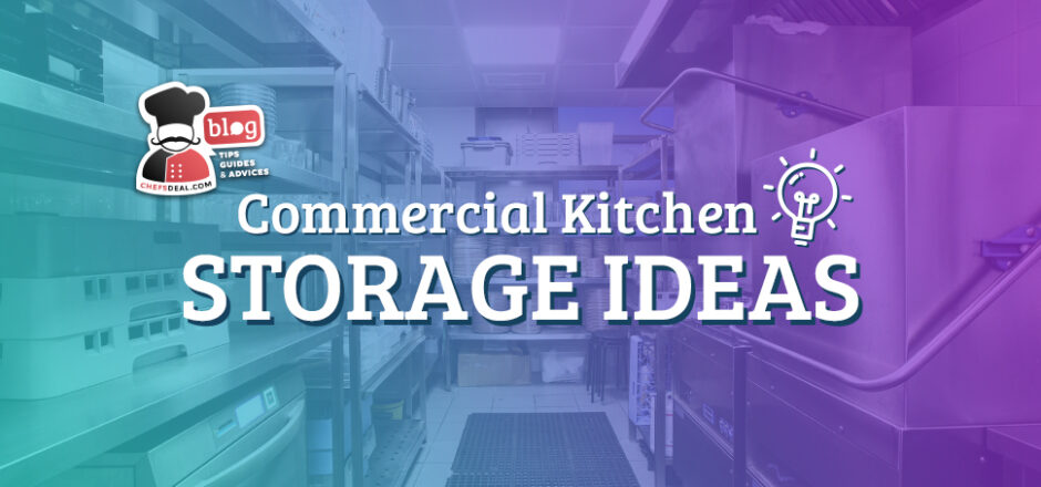 Commercial KÄ°tchen Storage Ideas - Chef's Deal