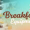 18 Breakfast Equipment To Serve A Better Food - Chef's Deal