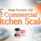 Weigh Precisely with Commercial Kitchen ScalesÂ - Chef's Deal