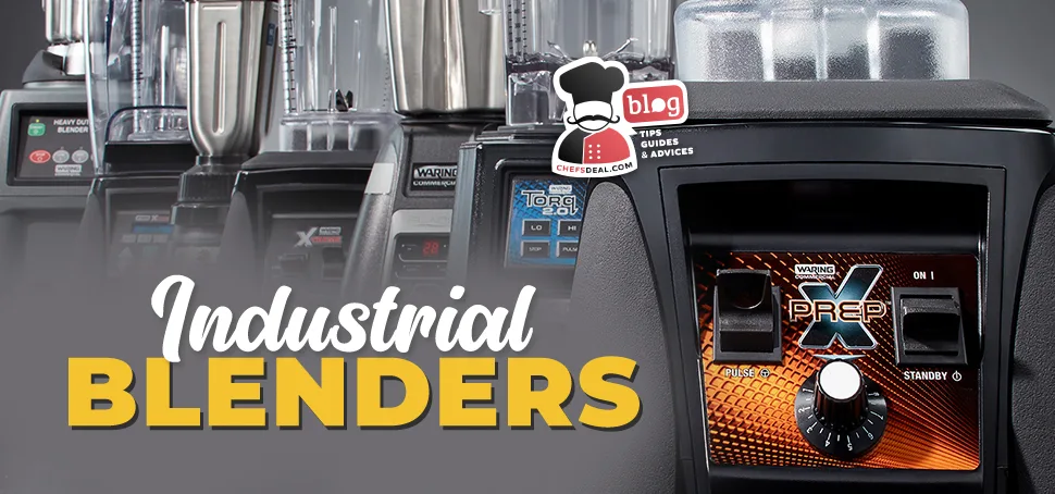 Industrial Blenders - Chef's Deal