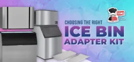 Choosing the Right Ice Bin Adapter Kit