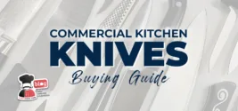 Commercial Kitchen Knives Buying Guide: Types, Materials, and Maintenance