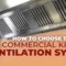 Choosing the Right Commercial Kitchen Ventilation System