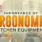 Ergonomic Kitchen Equipment