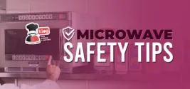 Microwave Safety Tips, Materials to Use, and Factors Affecting Lifespan