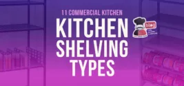 11 Commercial Kitchen Shelving Types