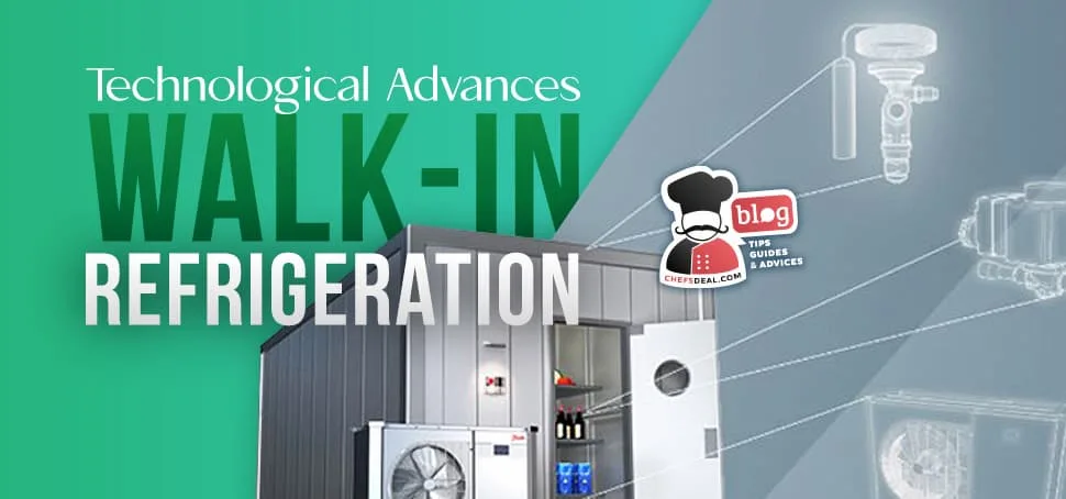 Technological Advances in Walk-ins