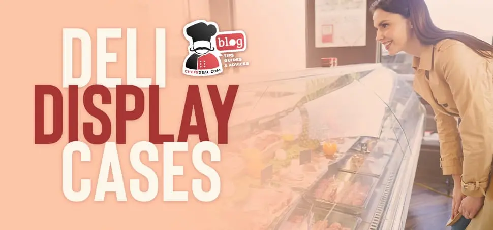 Deli Display Cases