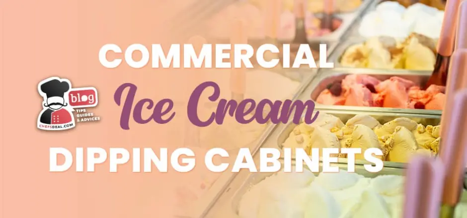 Ice Cream Dipping Cabinets