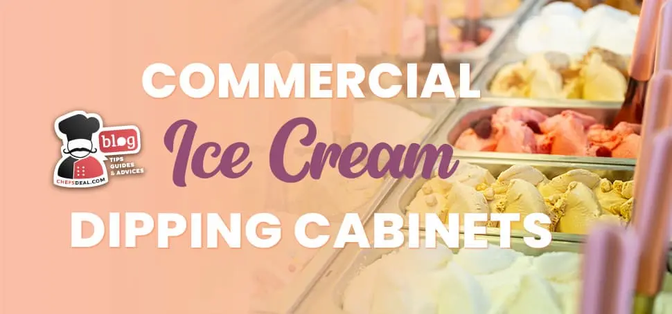 Ice Cream Dipping Cabinets