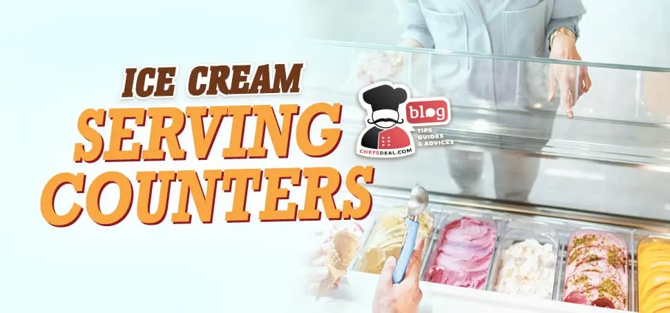 Ice Cream Serving Counters