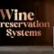 Wine Preservation Systems and Wine Saving Tips