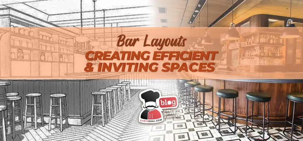Bar Layouts: Creating Efficient and Inviting Spaces