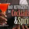 Bar Refrigeration for Cocktails and Spirits
